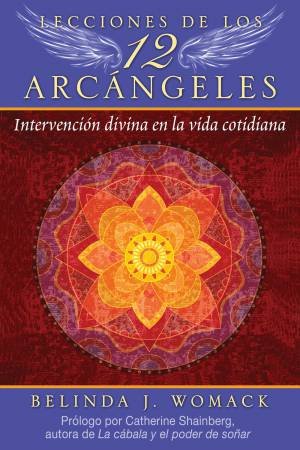 Lecciones de los 12 Arcngeles by Belinda J. Womack & Catherine Shainberg