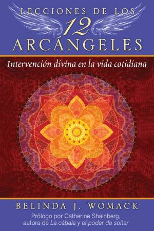 Lecciones de los 12 Arcángeles by Belinda J. Womack & Catherine Shainberg