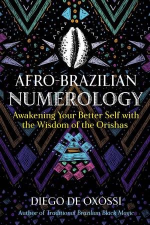 Afro-Brazilian Numerology by Diego de Oxóssi
