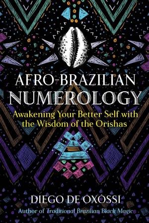 Afro-Brazilian Numerology by Diego de Ox�ssi