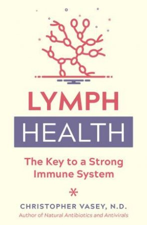 Lymph Health by Christopher Vasey