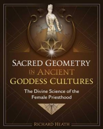 Sacred Geometry in Ancient Goddess Cultures