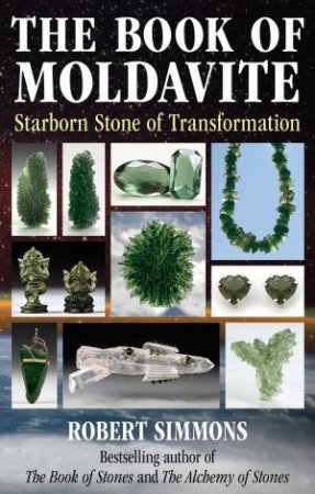 The Book of Moldavite by Robert Simmons