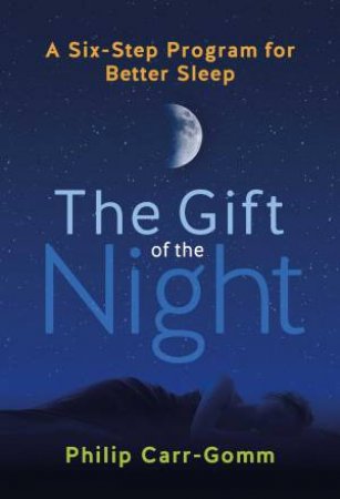 The Gift of the Night by Philip Carr-Gomm