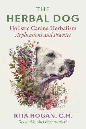 The Herbal Dog by Rita Hogan & Isla Fishburn