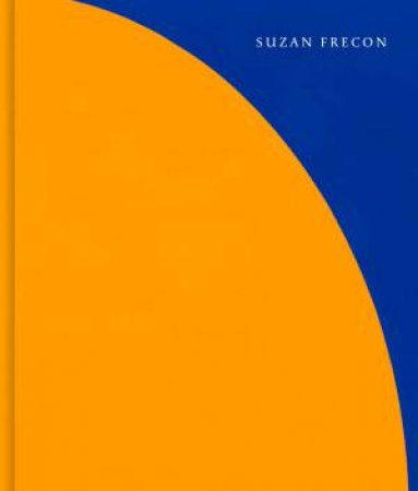 Suzan Frecon by Suzan Frecon & John Yau