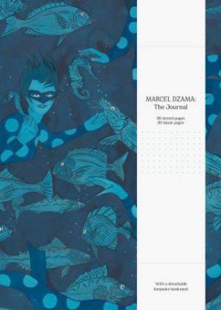 Marcel Dzama: The Journal by Marcel Dzama