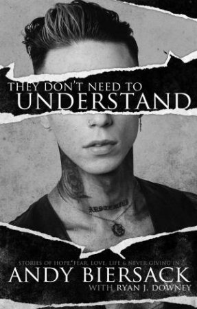 They Don't Need to Understand by Andy Biersack, Ryan J. Downey