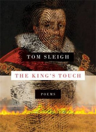 The King's Touch by Tom Sleigh