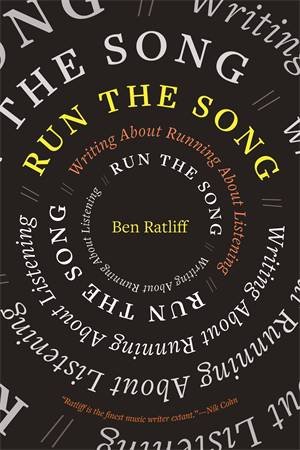 Run the Song by Ben Ratliff