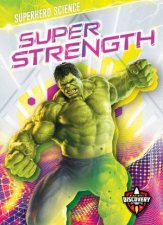 Superhero Science Super Strength