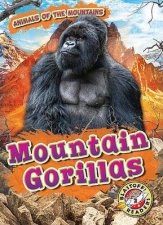 Animals of the Mountains Mountain Gorillas