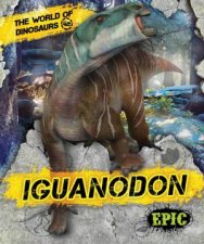 The World of Dinosaurs Iguanodon