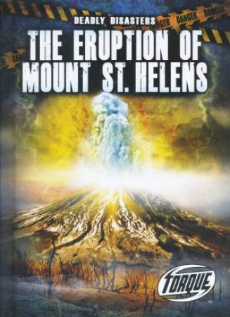 Deadly Disasters: The Eruption of Mount St. Helens