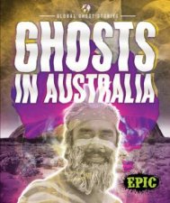 Global Ghost Stories Ghosts In Australia