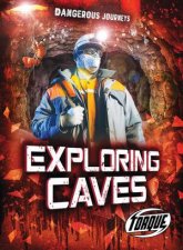 Dangerous Journeys Exploring Caves
