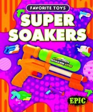 Favorite Toys Super Soakers