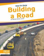 How Its Done Building A Road