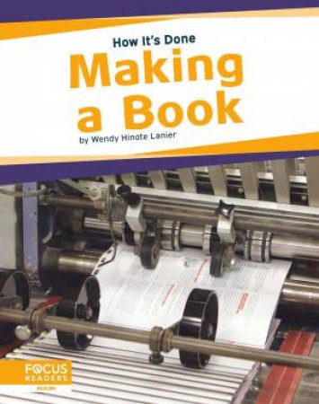 How It's Done: Making A Book by Wendy Lanier Hinote