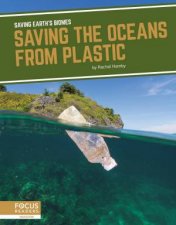 Saving Earths Biomes Saving The Oceans From Plastic