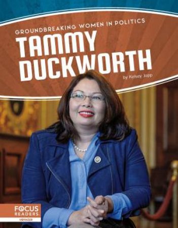 Groundbreaking Women In Politics: Tammy Duckworth by Kelsey Jopp