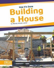 How Its Done Building A House