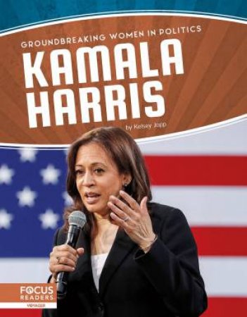 Groundbreaking Women In Politics: Kamala Harris by Kelsey Jopp