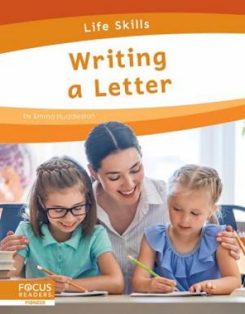 Life Skills: Writing a Letter by EMMA HUDDLESTON