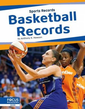 Sports Records: Basketball Records by ANTHONY K. HEWSON