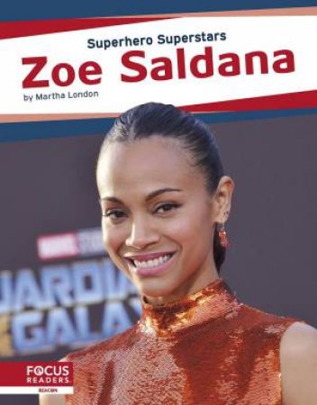 Superhero Superstars: Zoe Saldana by MARTHA LONDON