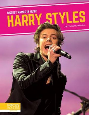 Biggest Names in Music: Harry Styles by EMMA HUDDLESTON