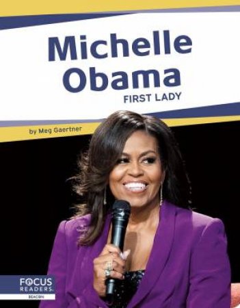 Important Women: Michelle Obama: First Lady by MEG GAERTNER