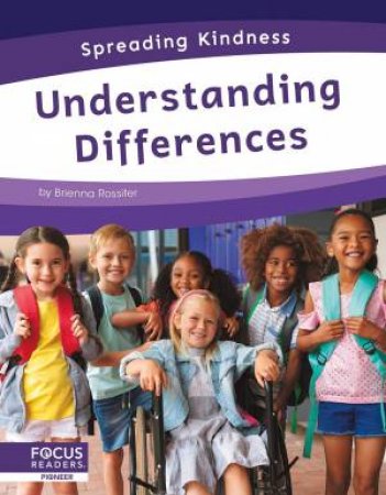 Spreading Kindness: Understanding Differences by BRIENNA ROSSITER