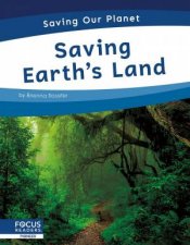 Saving Our Planet Saving Earths Land