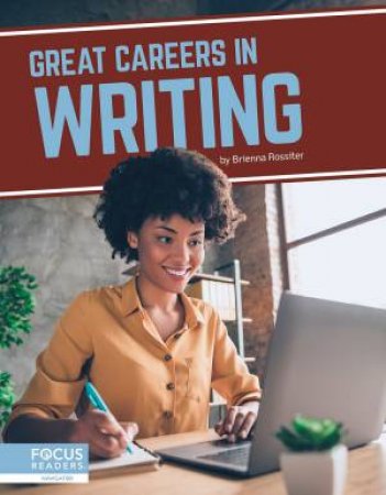 Great Careers in Writing by Brienna Rossiter