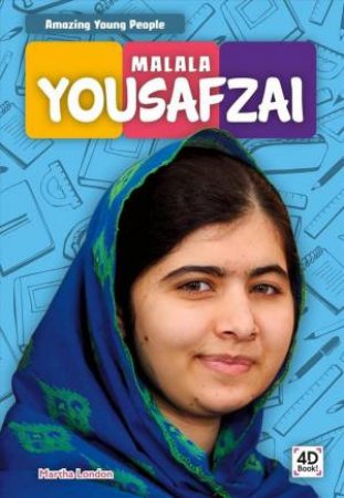 Amazing Young People: Malala Yousafzai by Martha London