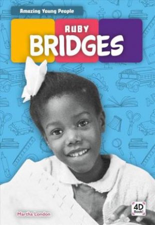 Amazing Young People: Ruby Bridges by Martha London