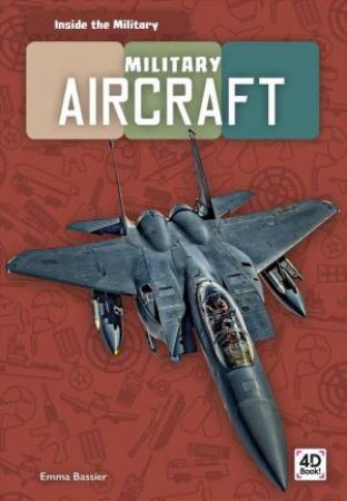 Inside The Military: Military Aircraft by Emma Bassier