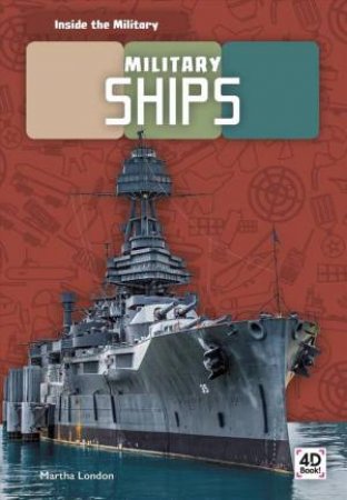 Inside The Military: Military Ships by Martha London