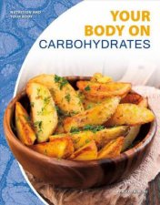 Nutrition And Your Body Your Body On Carbohydrates