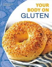 Nutrition And Your Body Your Body On Gluten