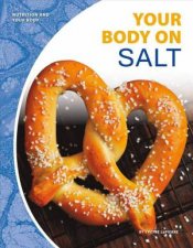 Nutrition And Your Body Your Body On Salt