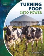 Unconventional Science Turning Poop Into Power