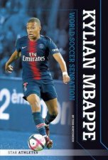 Star Athletes Kylian Mbappe World Soccer Sensation