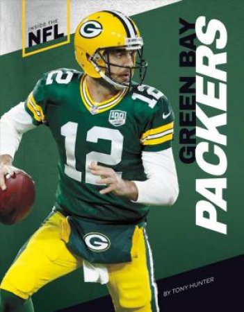 Inside the NFL: Green Bay Packers by Tony Hunter
