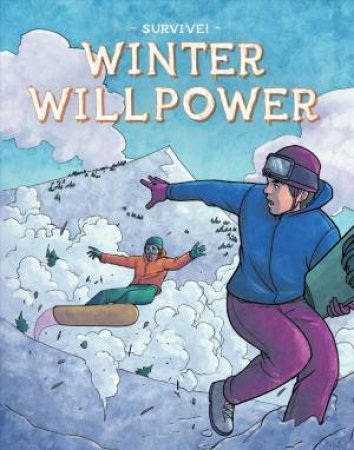 Survive!: Winter Willpower by Bill Yu
