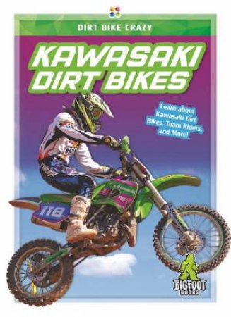 Dirt Bike Crazy: Kawasaki Dirt Bikes