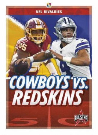 NFL Rivalries: Cowboys vs. Redskins by Anthony K. Hewson