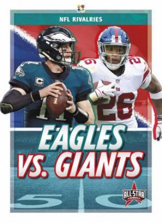 NFL Rivalries: Eagles vs. Giants by Anthony K. Hewson