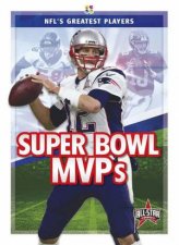 NFLs Greatest Players Super Bowl MVPs